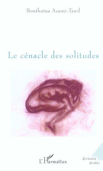 Le cénacle des solitudes (9782747567022-front-cover)