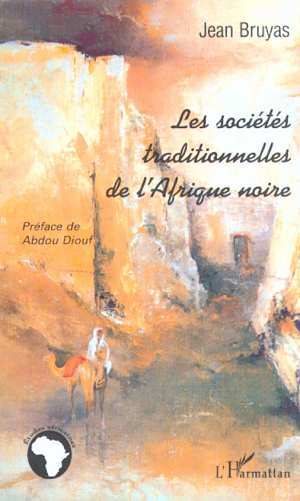 LES SOCIÉTÉS TRADITIONNELLES DE L'AFRIQUE NOIRE (9782747505055-front-cover)