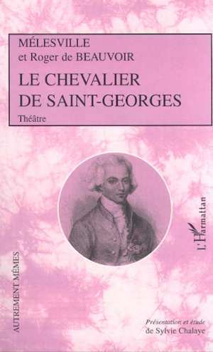 LE CHEVALIER DE SAINT-GEORGES (9782747502474-front-cover)