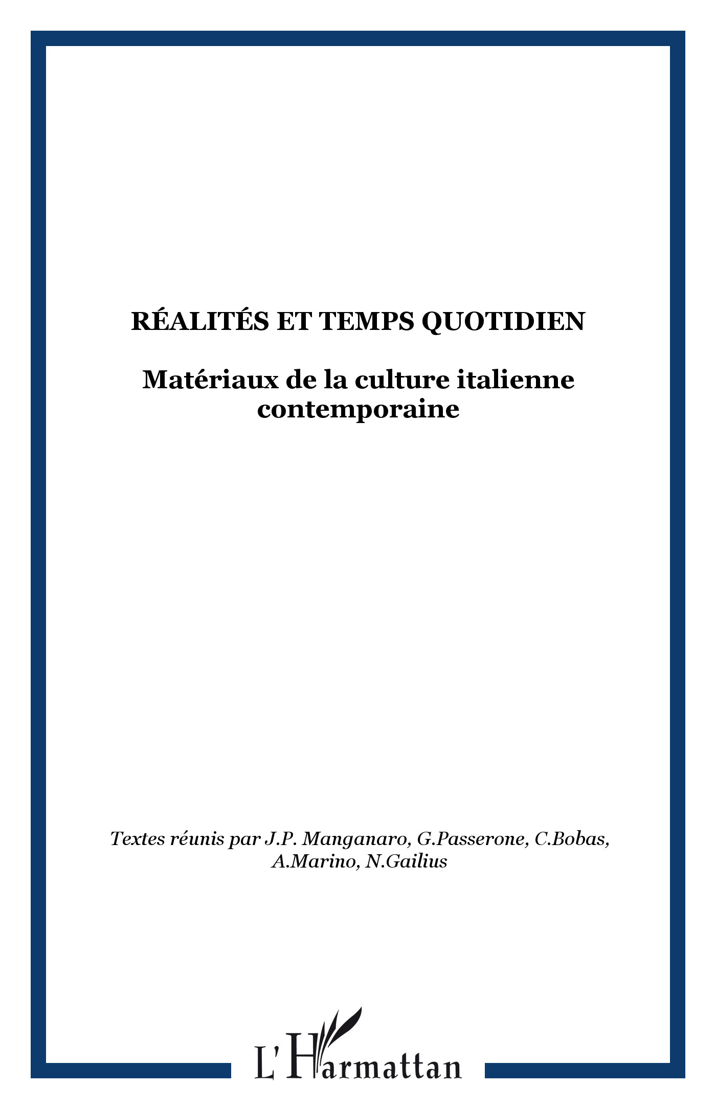 RÉALITÉS ET TEMPS QUOTIDIEN, Matériaux de la culture italienne contemporaine (9782747514484-front-cover)