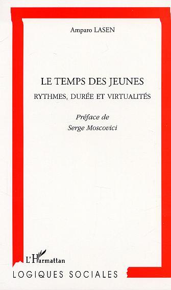 LE TEMPS DES JEUNES, Rythmes, durée et virtualités (9782747506205-front-cover)