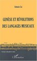 GENÈSE ET RÉVOLUTIONS DES LANGAGES MUSICAUX (9782747526951-front-cover)