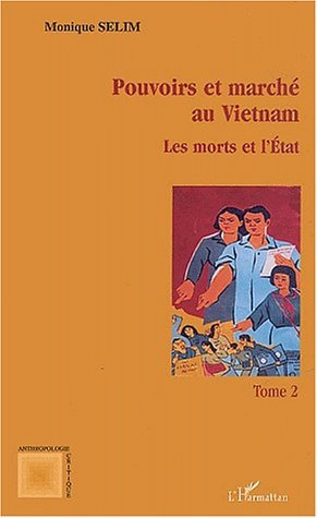 Pouvoirs et marché au Vietnam (tome II), Les morts et l'Etat (9782747539463-front-cover)
