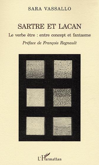 Sartre et Lacan, Le verbe être, entre concept et fantasme (9782747539562-front-cover)