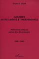 CARAÏBES ENTRE LIBERTÉ ET INDÉPENDANCE, Réflexions critiques autour d'un Bicentenaire 1802-2002 (9782747519502-front-cover)