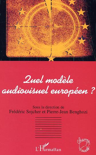 Quel modèle audiovisuel européen ? (9782747550307-front-cover)