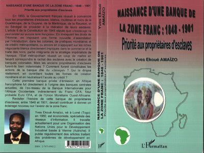 NAISSANCE D'UNE BANQUE DE LA ZÔNE FRANC : 1848-1901, Priorité aux propriétaires d'esclaves (9782747505024-front-cover)