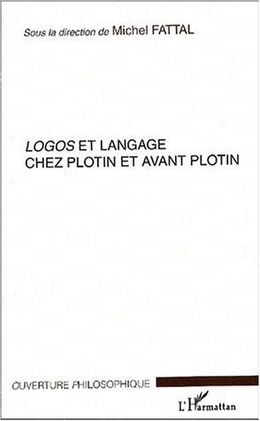 Logos et langage chez Plotin et avant Plotin (9782747551410-front-cover)