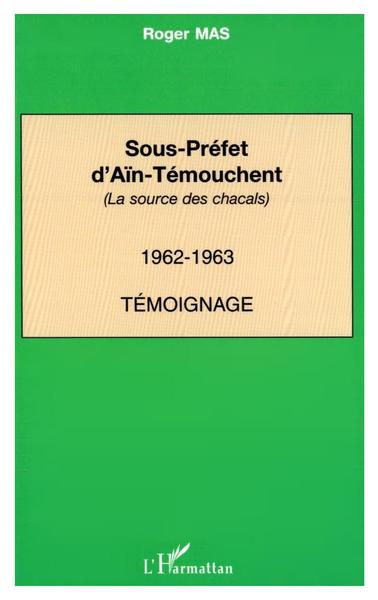 La source des chacals (1962-1963), Témoignage (9782747515115-front-cover)