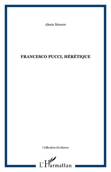 FRANCESCO PUCCI, HÉRÉTIQUE (9782747527026-front-cover)