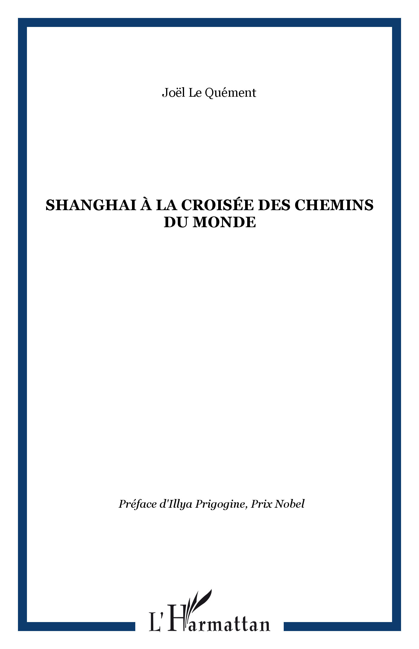 SHANGHAI À LA CROISÉE DES CHEMINS DU MONDE (9782747520911-front-cover)