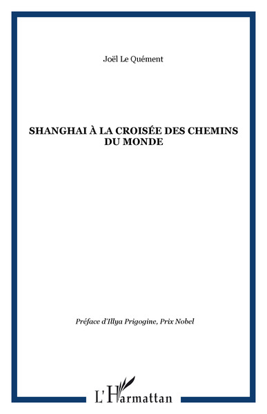 SHANGHAI À LA CROISÉE DES CHEMINS DU MONDE (9782747520911-front-cover)