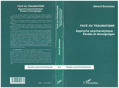 FACE AU TRAUMATISME, Approche psychanalytique : Études et témoignages (9782747500470-front-cover)