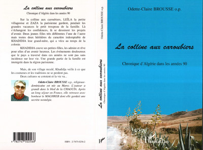 LA COLLINE AUX CAROUBIERS, Chronique d'Algérie dans les années 90 (9782747502566-front-cover)