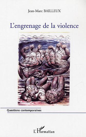 L'engrenage de la violence, L'escalade vers la violence dans les relations interpersonnelles (9782747561952-front-cover)