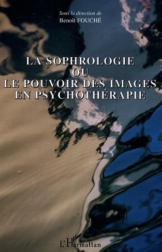 La sophrologie ou le pouvoir des images en psychothérapie (9782747571371-front-cover)