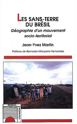 LES SANS-TERRE DU BRÉSIL, Géographie d'un mouvement socio-territorial (9782747514774-front-cover)