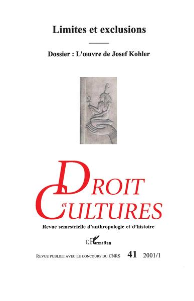 Droit et Cultures, LIMITES ET EXCLUSIONS / DOSSIER : L'UVRE DE JOSEF KOHLER (9782747507189-front-cover)