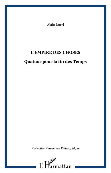 L'empire des choses, Quatuor pour la fin des Temps (9782747571920-front-cover)