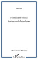 L'empire des choses, Quatuor pour la fin des Temps (9782747571920-front-cover)