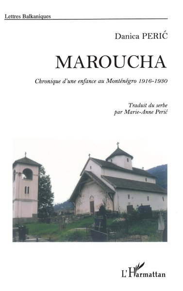 Maroucha, Chronique d'une enfance au Monténégro 1916-1930 (9782747577571-front-cover)