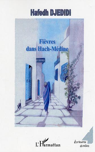 Fièvres dans Hach-Médine (9782747541251-front-cover)