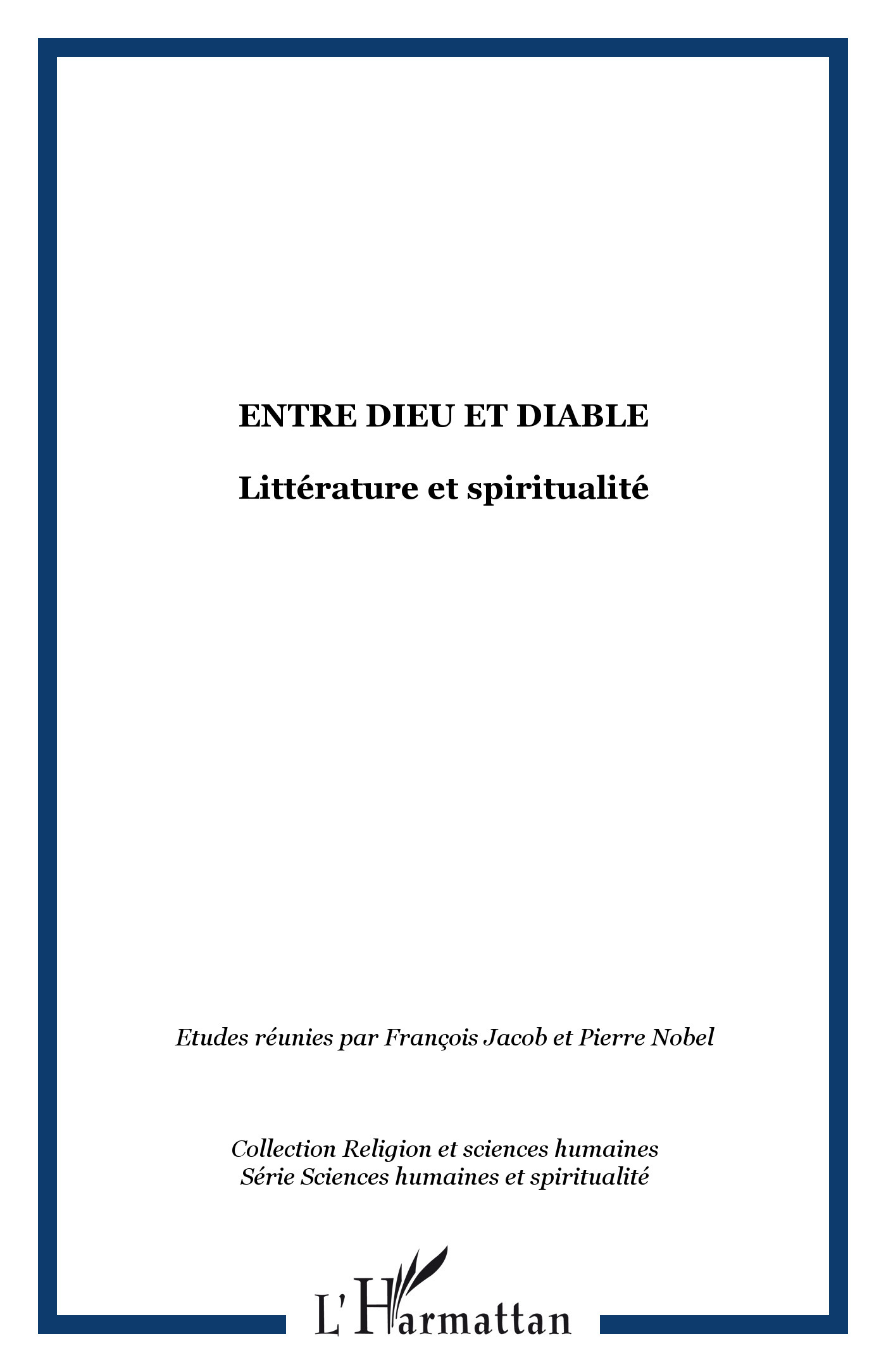 Entre dieu et diable, Littérature et spiritualité (9782747552486-front-cover)
