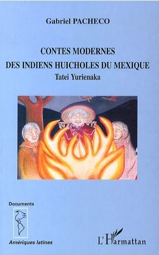 Contes modernes des Indiens huicholes du Mexique (9782747556255-front-cover)