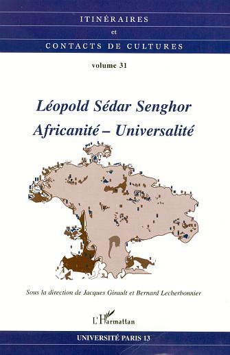 Itinéraires et Contacts de cultures, Léopold Sédar Senghor (31 bis), Africanité et Universalité (9782747526760-front-cover)