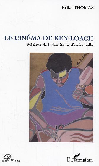 Le cinéma de Ken Loach, Misères de l'identité professionnelle (9782747580724-front-cover)