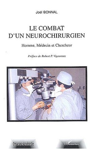 Le combat d'un neurochirurgien, Homme, Médecin et Chercheur (9782747543521-front-cover)