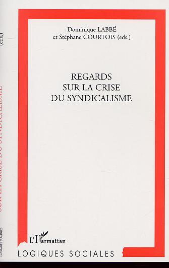 REGARDS SUR LA CRISE DU SYNDICALISME (9782747514620-front-cover)