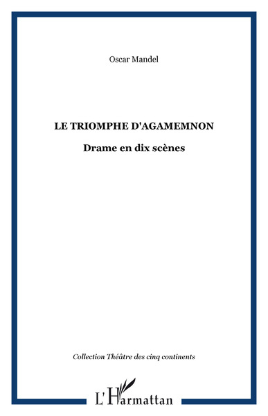 Le triomphe d'Agamemnon, Drame en dix scènes (9782747554374-front-cover)