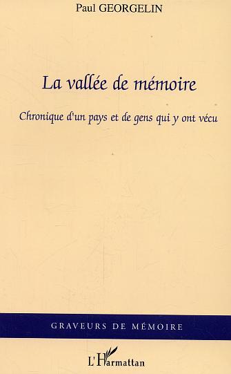 La vallée de mémoire, Chronique d'un pays et de gens qui y ont vécu (9782747591959-front-cover)