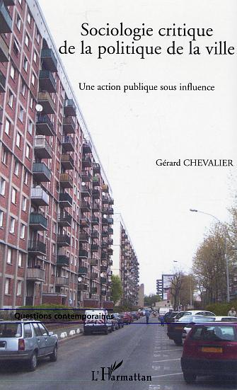 Sociologie critique de la politique de la ville, Une action publique sous influence (9782747584685-front-cover)