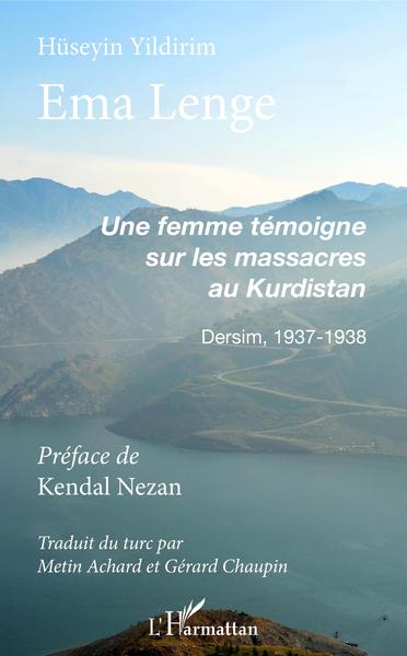 Ema Lenge, Une femme témoigne sur les massacres au Kurdistan - Dersim 1937-1938 (9782747515795-front-cover)