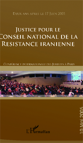 Justice pour le Conseil national de la Résistance Iranienne, Conférence internationale des juristes à Paris (9782747588348-front-cover)