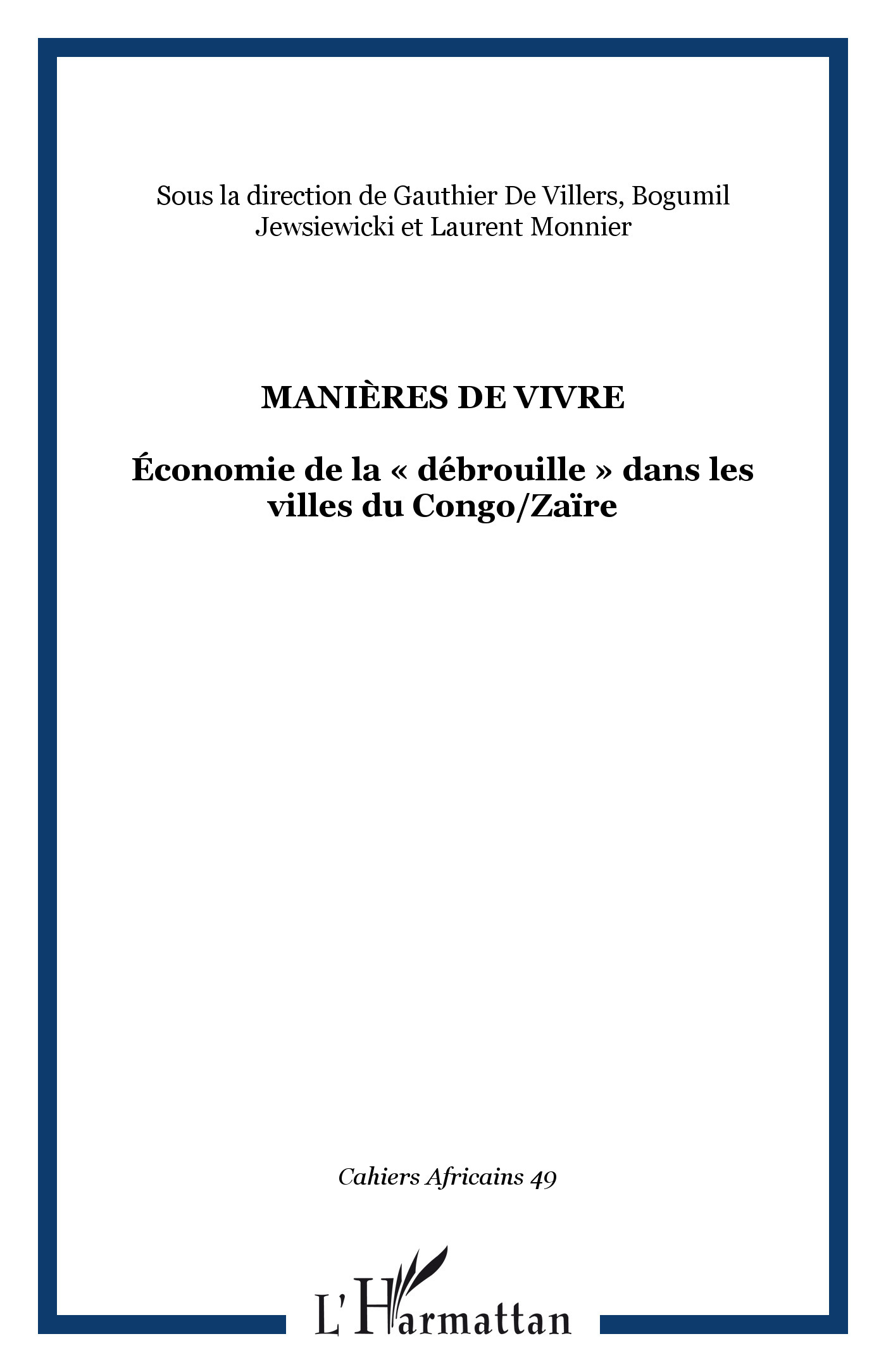 Cahiers Africains, MANIÈRES DE VIVRE, Économie de la « débrouille » dans les villes du Congo/Zaïre (9782747526524-front-cover)