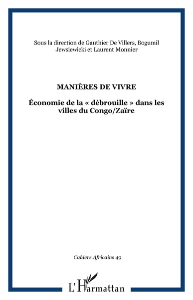 Cahiers Africains, MANIÈRES DE VIVRE, Économie de la « débrouille » dans les villes du Congo/Zaïre (9782747526524-front-cover)