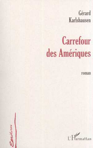 CARREFOUR DES AMÉRIQUES (9782747504492-front-cover)