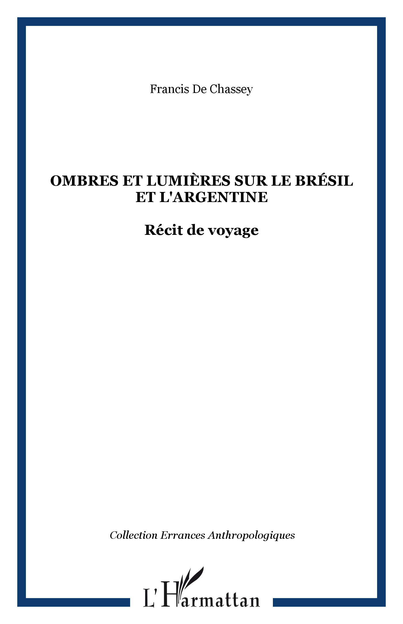 Ombres et lumières sur le Brésil et l'Argentine, Récit de voyage (9782747558860-front-cover)