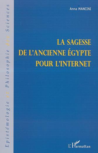 LA SAGESSE DE L'ANCIENNE ÉGYPTE POUR L'INTERNET (9782747528559-front-cover)