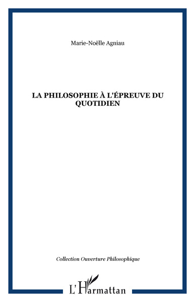 La philosophie à l'épreuve du quotidien (9782747580601-front-cover)