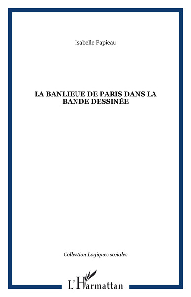 LA BANLIEUE DE PARIS DANS LA BANDE DESSINÉE (9782747515467-front-cover)
