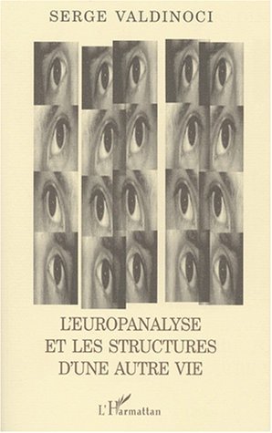 L'EUROPANALYSE ET LES STRUCTURES D'UNE AUTRE VIE (9782747515559-front-cover)