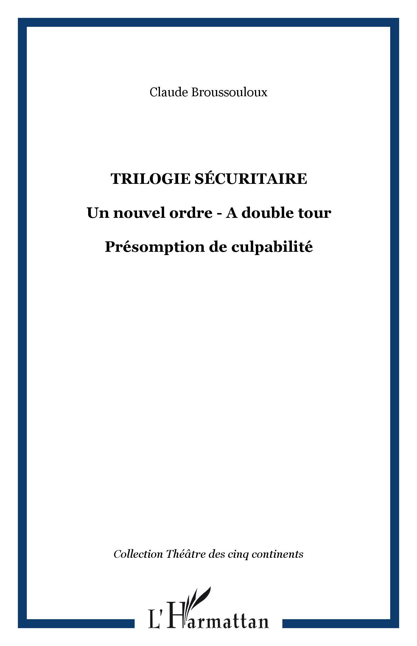 Trilogie sécuritaire, Un nouvel ordre - A double tour - Présomption de culpabilité (9782747553445-front-cover)