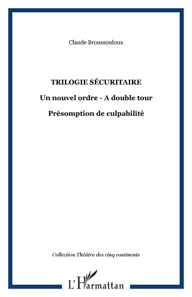 Trilogie sécuritaire, Un nouvel ordre - A double tour - Présomption de culpabilité (9782747553445-front-cover)