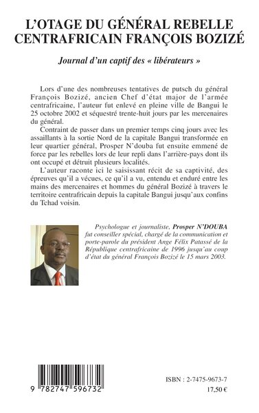 L'otage du général rebelle centrafricain François Bozizé, Journal d'un captif des "libérateurs" (9782747596732-back-cover)