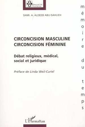 CIRCONCISION MASCULINE, CIRCONCISION FÉMININE, Débat religieux, médical, social et juridique (9782747504454-front-cover)
