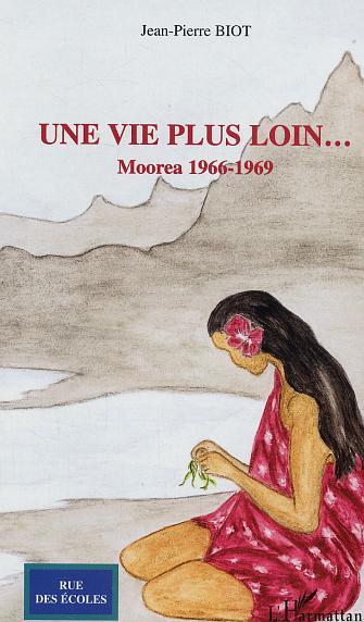 UNE VIE PLUS LOIN, Moorea 1966-1969 (9782747575584-front-cover)
